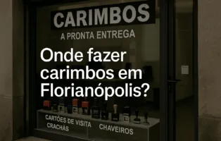 Onde fazer carimbos em Florianópolis?