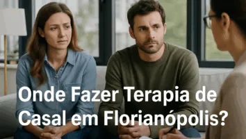 Onde Fazer Terapia de Casal em Florianópolis? Onde Fazer Terapia de Casal em Florianópolis?