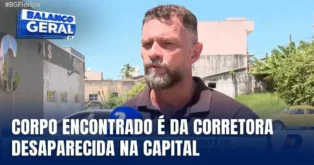 Corpo de corretora desaparecida é identificado em Major Gercino