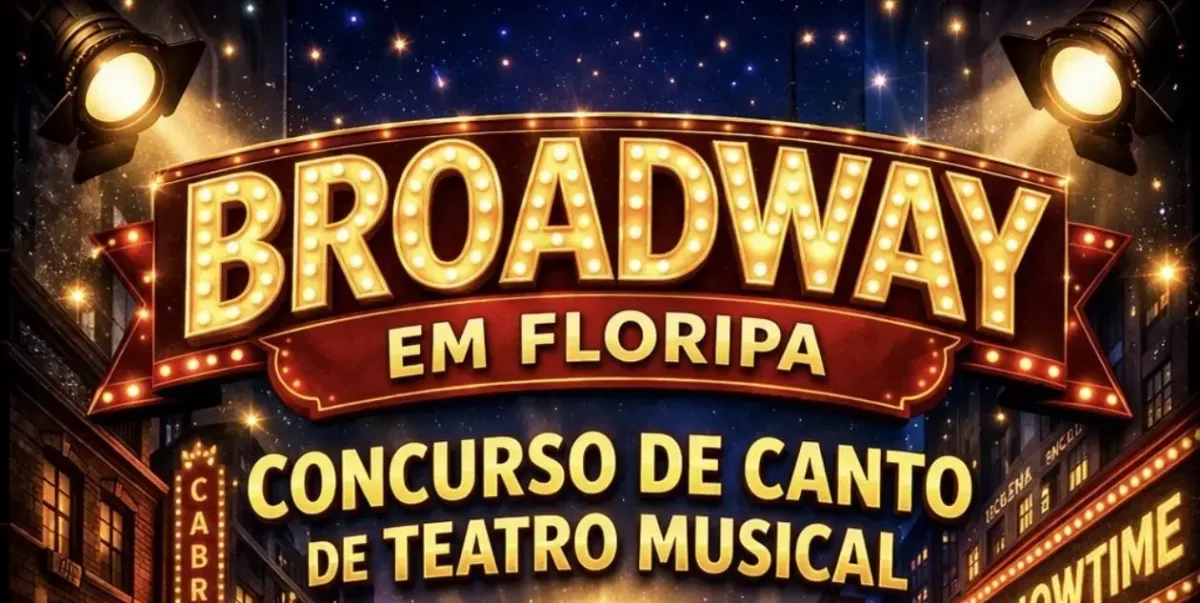 Letreiro com a inscrição "BROADWAY EM FLORIPA" e "CONCURSO DE CANTO DE TEATRO MUSICAL" iluminado.