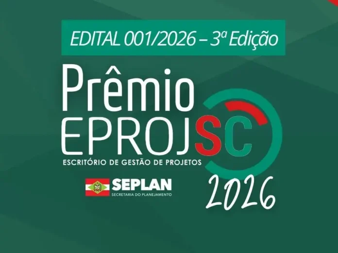 EDITAL 001/2026 – 3ª Edição do Prêmio EPROJSC do Escritório de Gestão de Projetos, Secretaria de Planejamento.